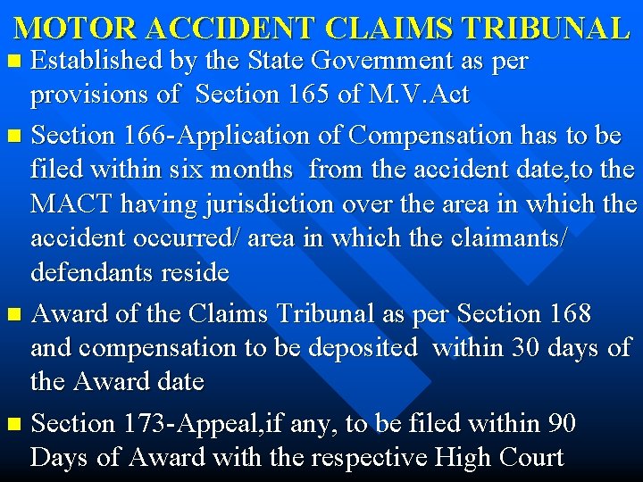 MOTOR ACCIDENT CLAIMS TRIBUNAL Established by the State Government as per provisions of Section