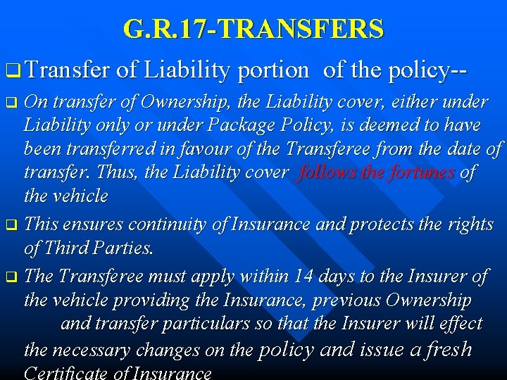 G. R. 17 -TRANSFERS q Transfer of Liability portion of the policy-q On transfer