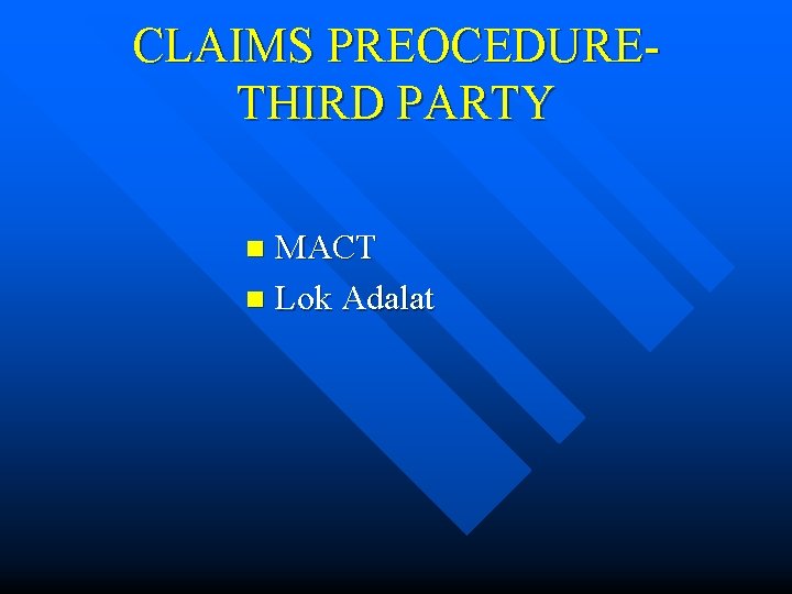 CLAIMS PREOCEDURETHIRD PARTY MACT n Lok Adalat n 