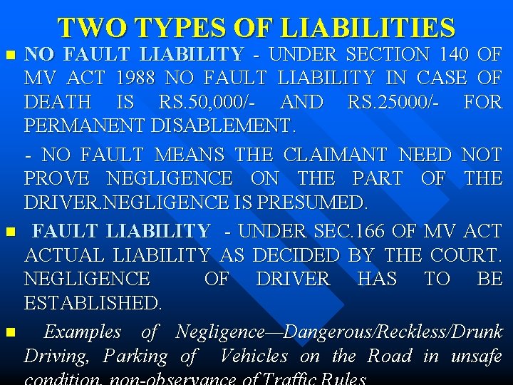 TWO TYPES OF LIABILITIES NO FAULT LIABILITY - UNDER SECTION 140 OF MV ACT