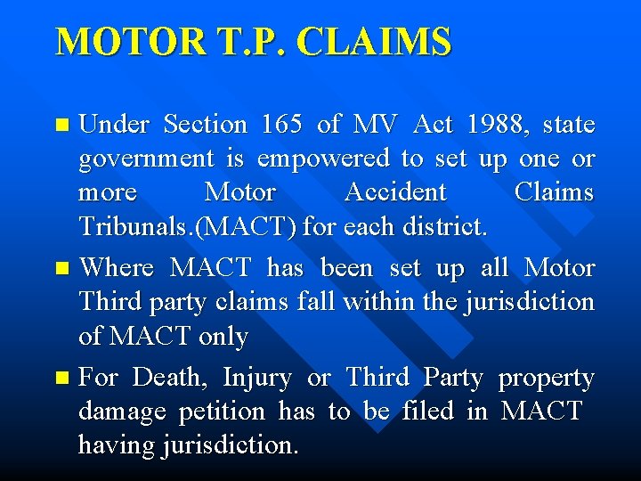 MOTOR T. P. CLAIMS Under Section 165 of MV Act 1988, state government is