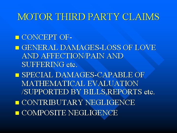 MOTOR THIRD PARTY CLAIMS CONCEPT OFn GENERAL DAMAGES-LOSS OF LOVE AND AFFECTION/PAIN AND SUFFERING