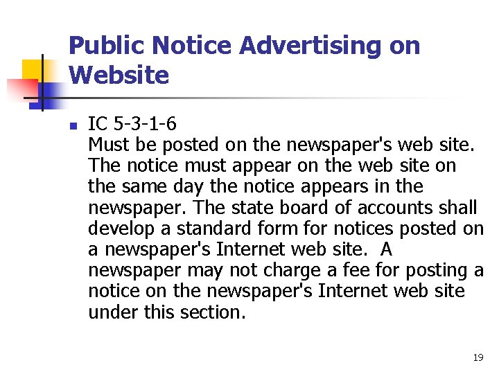 Public Notice Advertising on Website n IC 5 -3 -1 -6 Must be posted