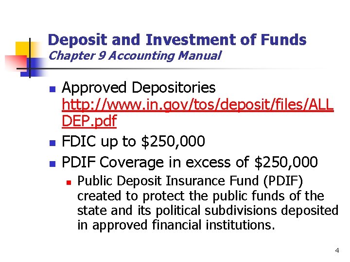 Deposit and Investment of Funds Chapter 9 Accounting Manual n n n Approved Depositories