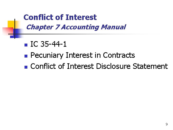 Conflict of Interest Chapter 7 Accounting Manual n n n IC 35 -44 -1