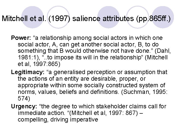 Mitchell et al. (1997) salience attributes (pp. 865 ff. ) Power: “a relationship among