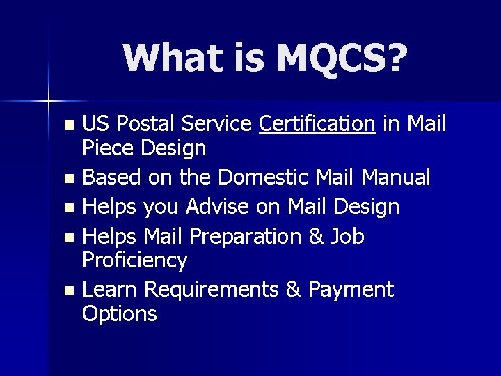 What is MQCS? US Postal Service Certification in Mail Piece Design n Based on