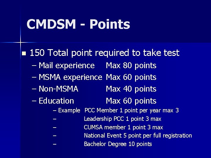 CMDSM - Points n 150 Total point required to take test – Mail experience