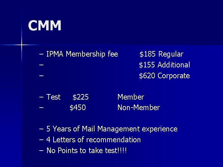 CMM – IPMA Membership fee – – – Test – – $225 $450 $185