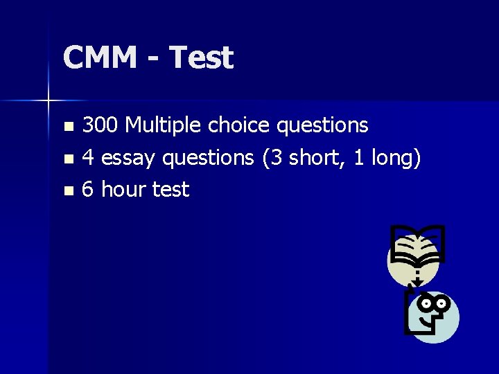 CMM - Test 300 Multiple choice questions n 4 essay questions (3 short, 1