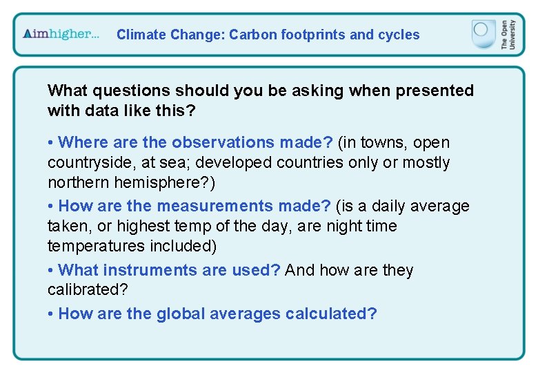 Climate Change: Carbon footprints and cycles What questions should you be asking when presented
