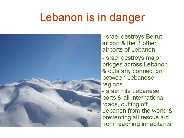 Lebanon is in danger • -Israel destroys Beirut airport & the 3 other airports