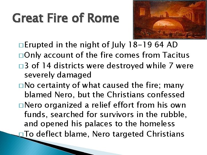 Great Fire of Rome � Erupted in the night of July 18 -19 64
