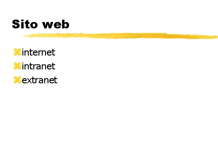 Sito web internet intranet extranet 