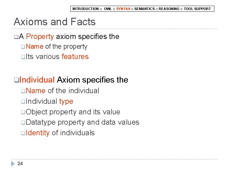 INTRODUCTION : : OWL : : SYNTAX : : SEMANTICS : : REASONING :