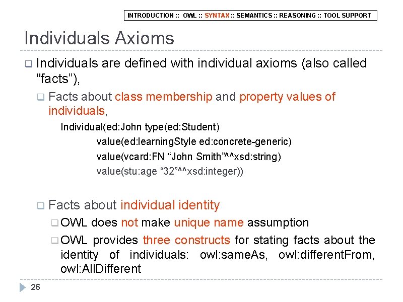 INTRODUCTION : : OWL : : SYNTAX : : SEMANTICS : : REASONING :