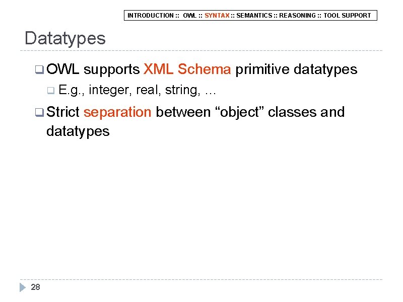 INTRODUCTION : : OWL : : SYNTAX : : SEMANTICS : : REASONING :