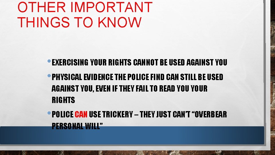 OTHER IMPORTANT THINGS TO KNOW • EXERCISING YOUR RIGHTS CANNOT BE USED AGAINST YOU