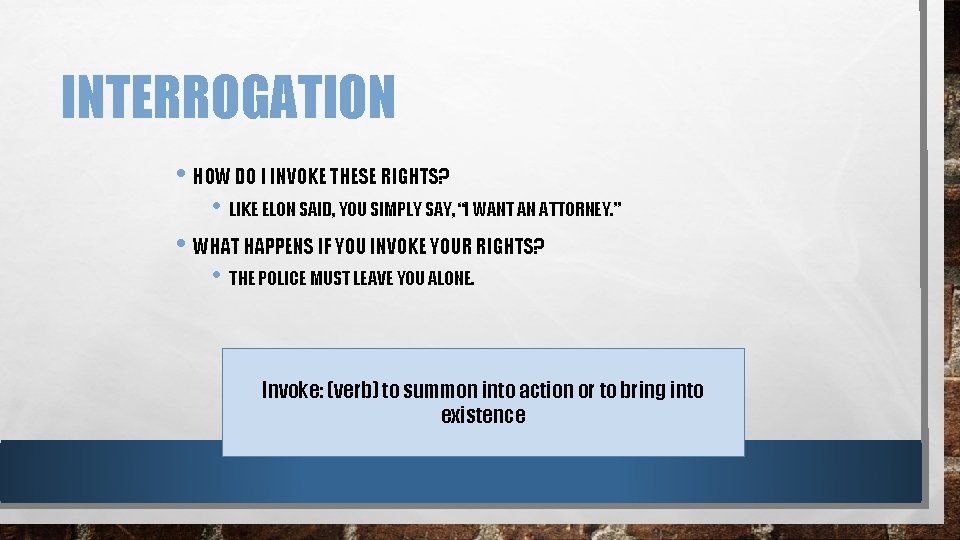 INTERROGATION • HOW DO I INVOKE THESE RIGHTS? • LIKE ELON SAID, YOU SIMPLY