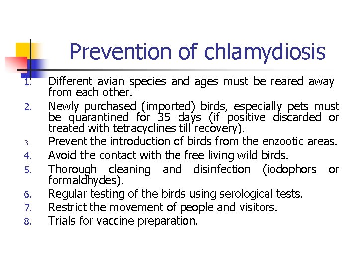 Prevention of chlamydiosis 1. 2. 3. 4. 5. 6. 7. 8. Different avian species