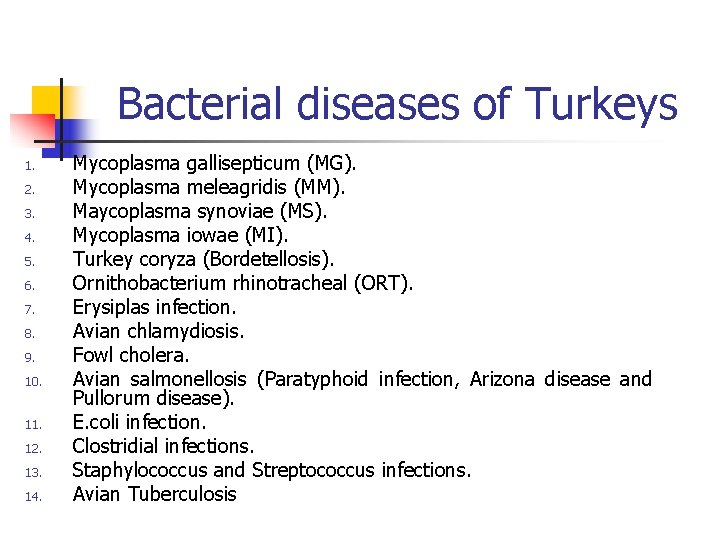 Bacterial diseases of Turkeys 1. 2. 3. 4. 5. 6. 7. 8. 9. 10.