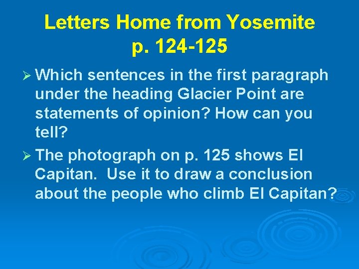 Letters Home from Yosemite p. 124 -125 Ø Which sentences in the first paragraph