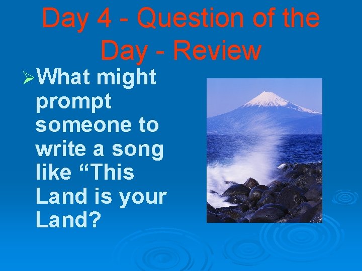 Day 4 - Question of the Day - Review ØWhat might prompt someone to