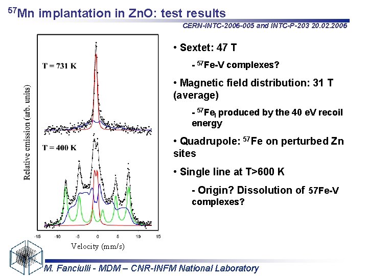 57 Mn implantation in Zn. O: test results CERN-INTC-2006 -005 and INTC-P-203 20. 02.