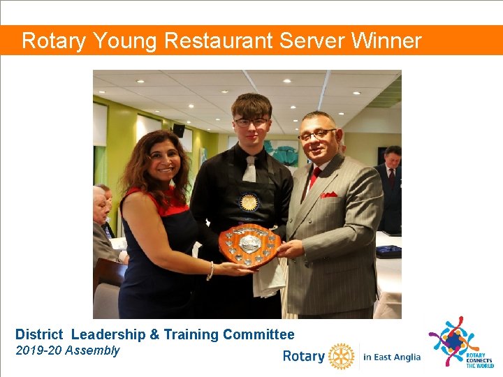 Rotary Young Restaurant Server Winner District Leadership & Training Committee 2019 -20 Assembly 