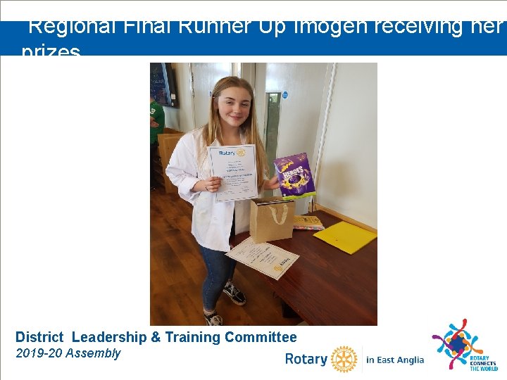 Regional Final Runner Up Imogen receiving her prizes. District Leadership & Training Committee 2019