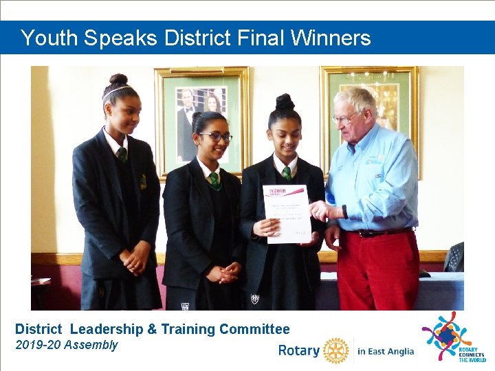 Youth Speaks District Final Winners District Leadership & Training Committee 2019 -20 Assembly 