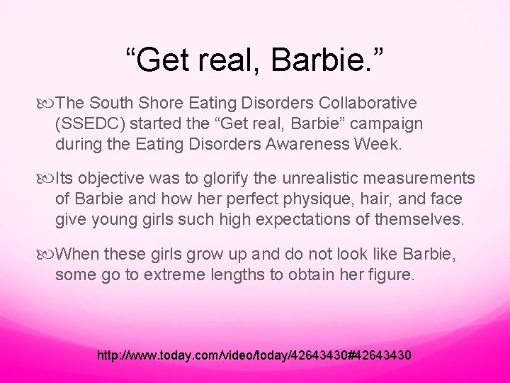 “Get real, Barbie. ” The South Shore Eating Disorders Collaborative (SSEDC) started the “Get