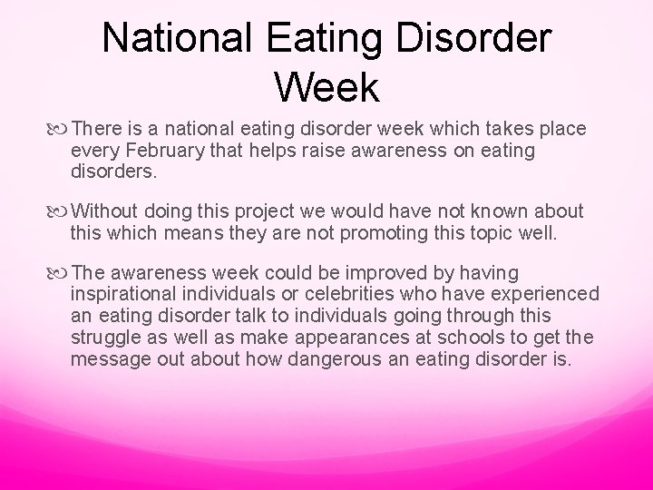 National Eating Disorder Week There is a national eating disorder week which takes place