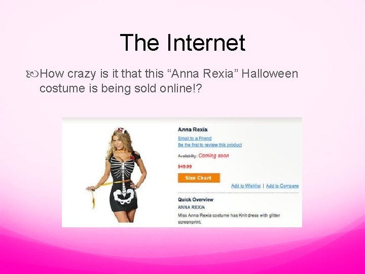 The Internet How crazy is it that this “Anna Rexia” Halloween costume is being