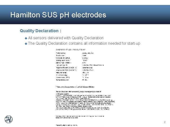 Hamilton SUS p. H electrodes Quality Declaration : All sensors delivered with Quality Declaration