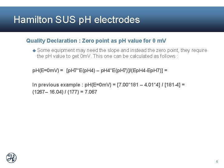 Hamilton SUS p. H electrodes Quality Declaration : Zero point as p. H value
