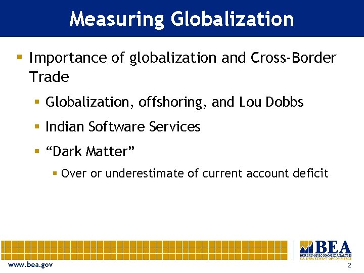 Measuring Globalization § Importance of globalization and Cross-Border Trade § Globalization, offshoring, and Lou