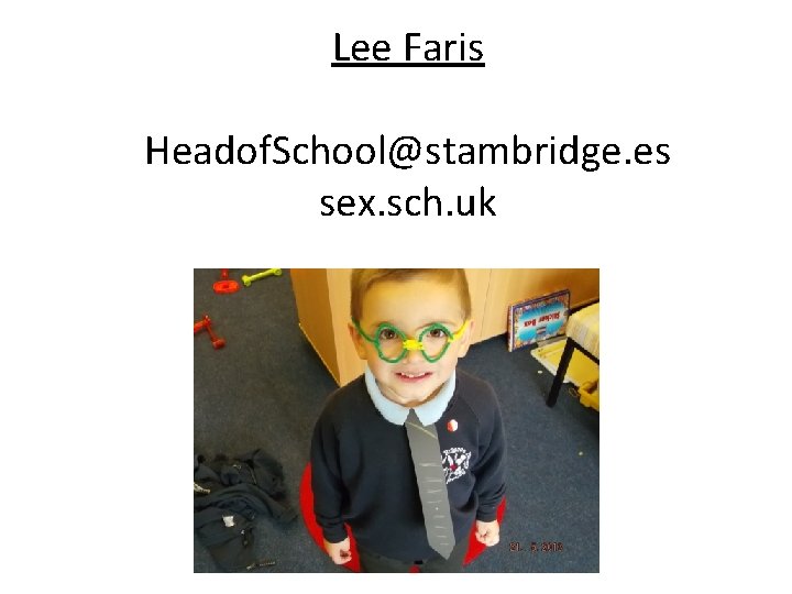 Lee Faris Headof. School@stambridge. es sex. sch. uk 