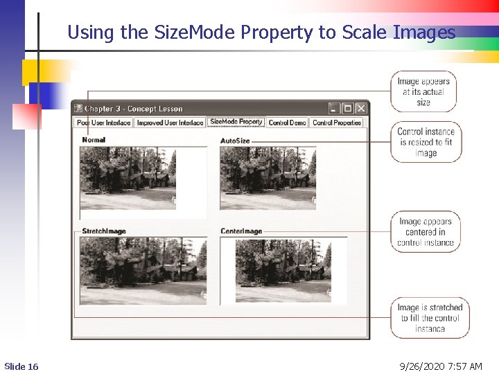 Using the Size. Mode Property to Scale Images Slide 16 9/26/2020 7: 57 AM Using the Size. Mode Property to Scale Images Slide 16 9/26/2020 7: 57 AM