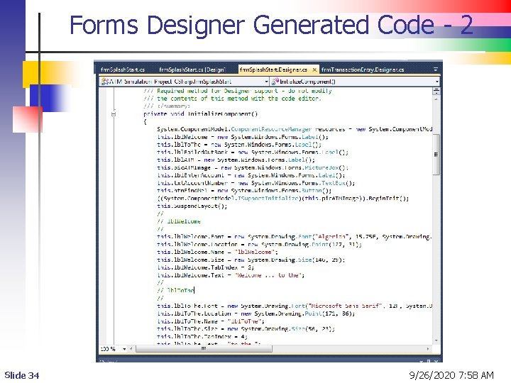 Forms Designer Generated Code - 2 Slide 34 9/26/2020 7: 58 AM  Forms Designer Generated Code - 2 Slide 34 9/26/2020 7: 58 AM