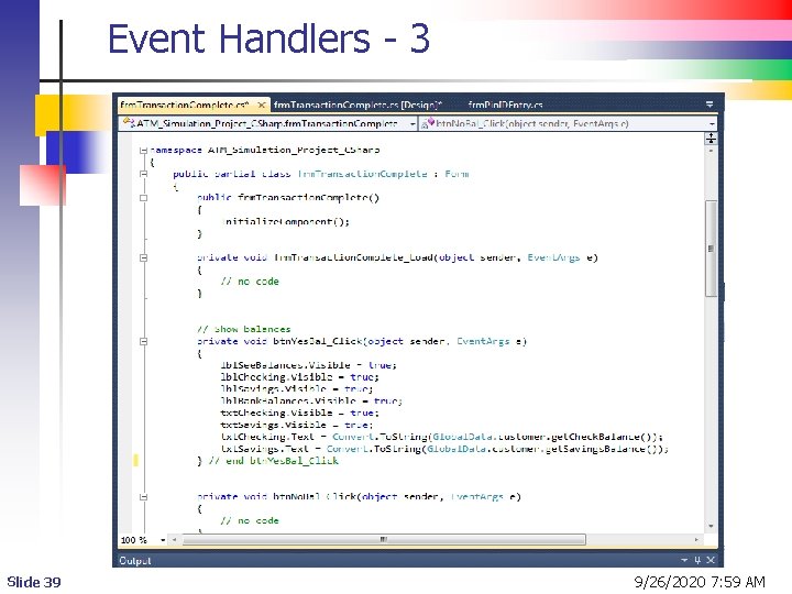 Event Handlers - 3 Slide 39 9/26/2020 7: 59 AM  Event Handlers - 3 Slide 39 9/26/2020 7: 59 AM