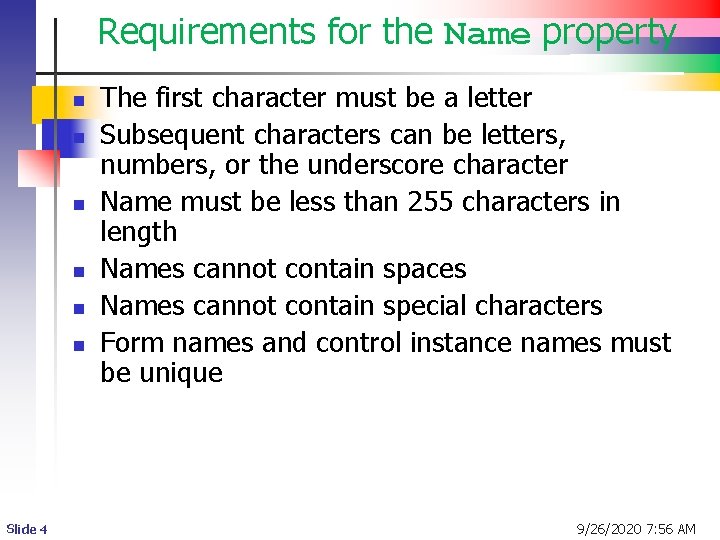 Requirements for the Name property n n n Slide 4 The first character must Requirements for the Name property n n n Slide 4 The first character must