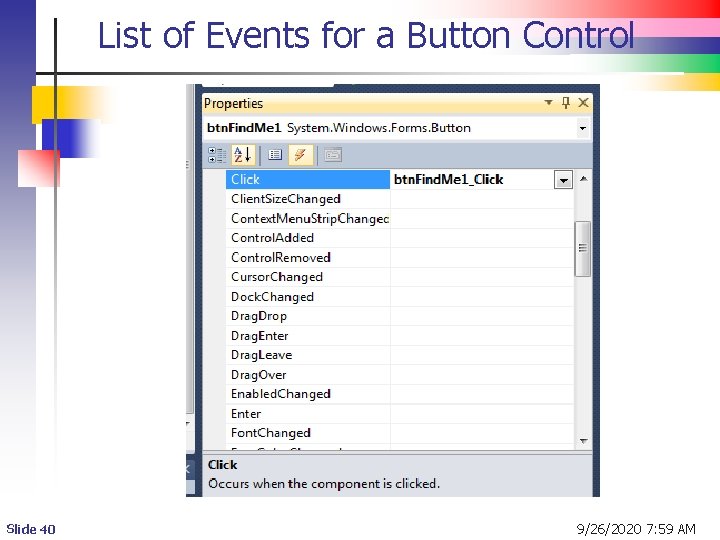 List of Events for a Button Control Slide 40 9/26/2020 7: 59 AM  List of Events for a Button Control Slide 40 9/26/2020 7: 59 AM