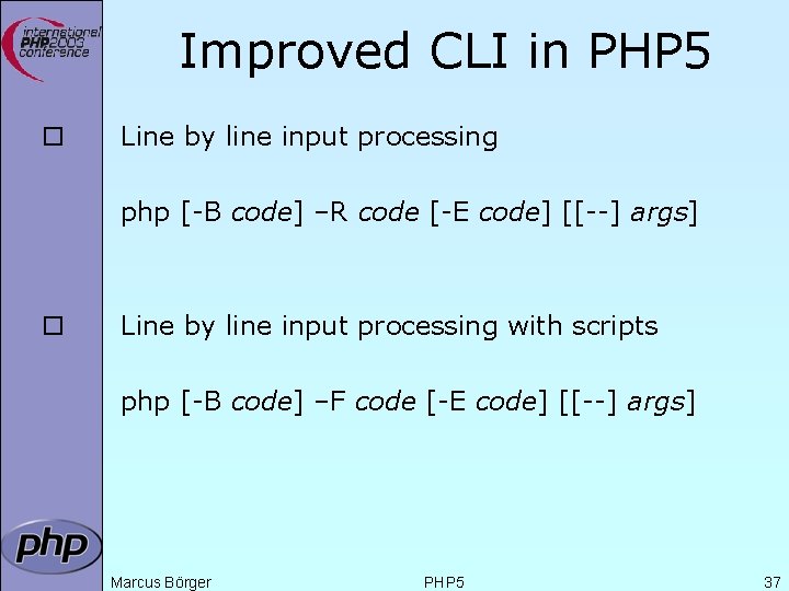 Improved CLI in PHP 5 ¨ Line by line input processing php [-B code]