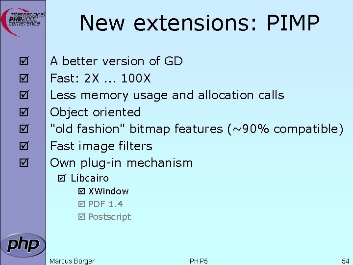 New extensions: PIMP þ þ þ þ A better version of GD Fast: 2