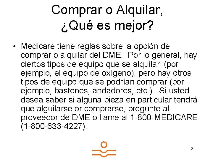 Comprar o Alquilar, ¿Qué es mejor? • Medicare tiene reglas sobre la opción de