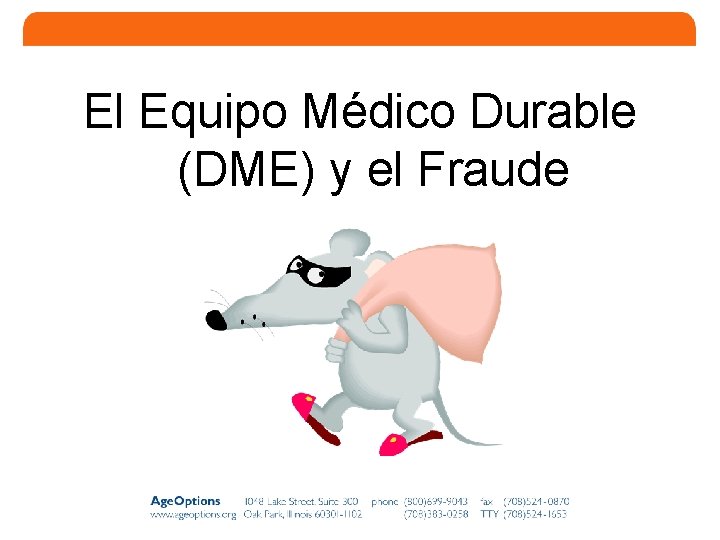 El Equipo Médico Durable (DME) y el Fraude 24 