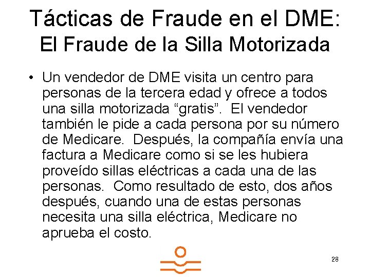 Tácticas de Fraude en el DME: El Fraude de la Silla Motorizada • Un