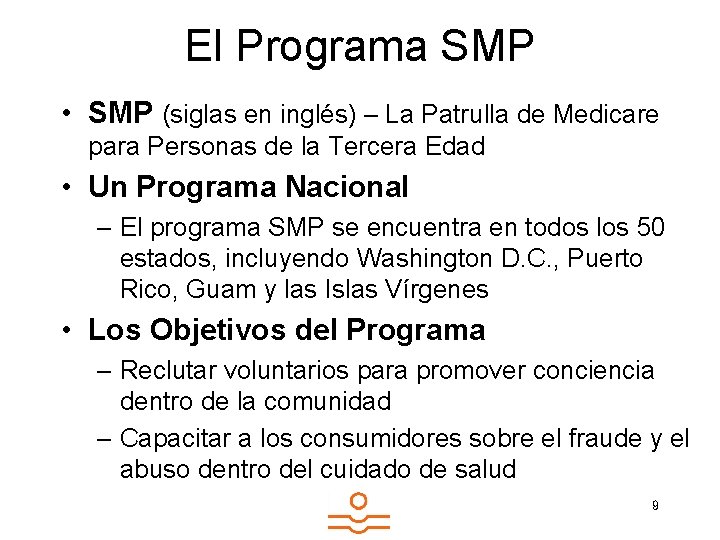 El Programa SMP • SMP (siglas en inglés) – La Patrulla de Medicare para