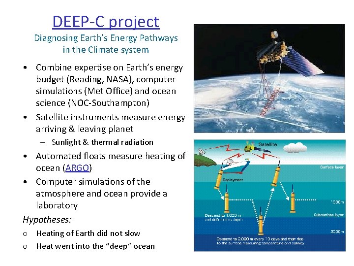 DEEP-C project CERES Diagnosing Earth’s Energy Pathways in the Climate system • Combine expertise